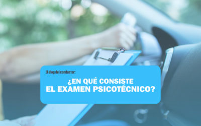 El Psicotécnico: ¿En qué consiste el examen psicotécnico?